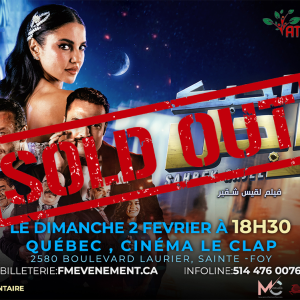 Québec – Dimanche 2 Février à 18h30. Lieu: Cinéma Le Clap 2580 Boulevard Laurier,Sainte-Foy